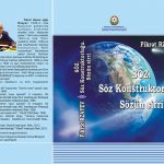 Rzayev Fikrət Həsən oğlunun dilçilik elminin Fonetikaya aid olan “Söz”, “Söz konustruktorluğu”, “Səsin sirri, sözün sirri” kitabı sizə təqdim olunur