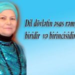 Dil Dövlətin əsas rəmzlərindən biridir və birincisidir!