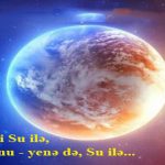 İlki Su ilə, Sonu – yenə də, Su ilə…