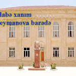 Zəhmətsevər, işgüzar müəllimim Südabə xanım Süleymanova barədə