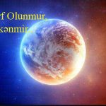 O, Sərf Olunmur, O, Tükənmir…