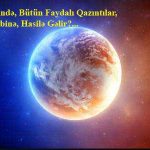 Yer Kürəsində, Bütün Faydalı Qazıntılar, nəyin Səbəbinə, Hasilə Gəlir?…