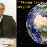 “ Mənim Tanrım gözəllikdir, sevgidir “