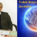 Vahid Rzayevdən qısa deyimlər